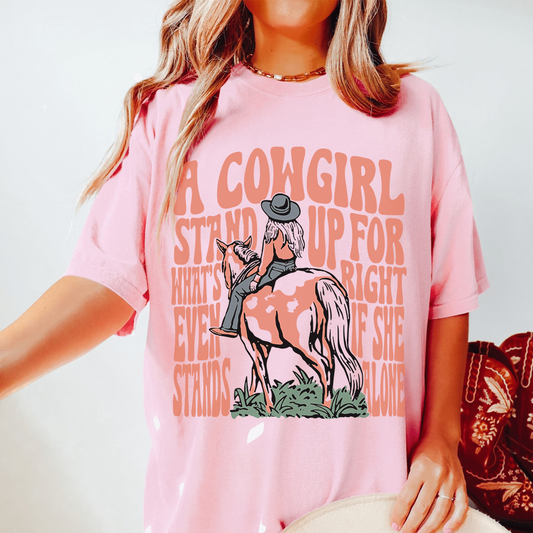 A Cowgirl Stand Up For What's Right Even If She Stands Alone Tee
